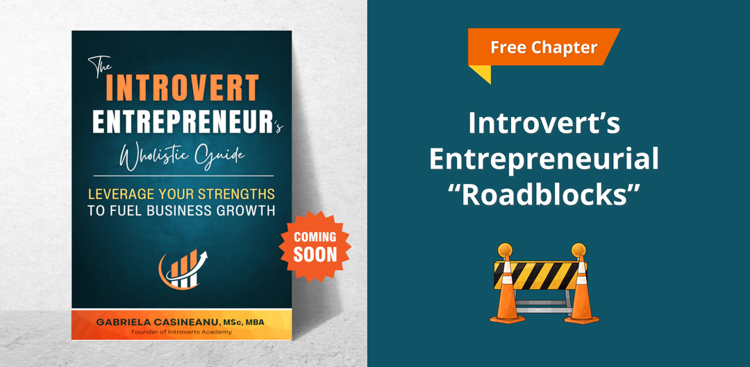 Introvert’s Entrepreneurial Roadblocks