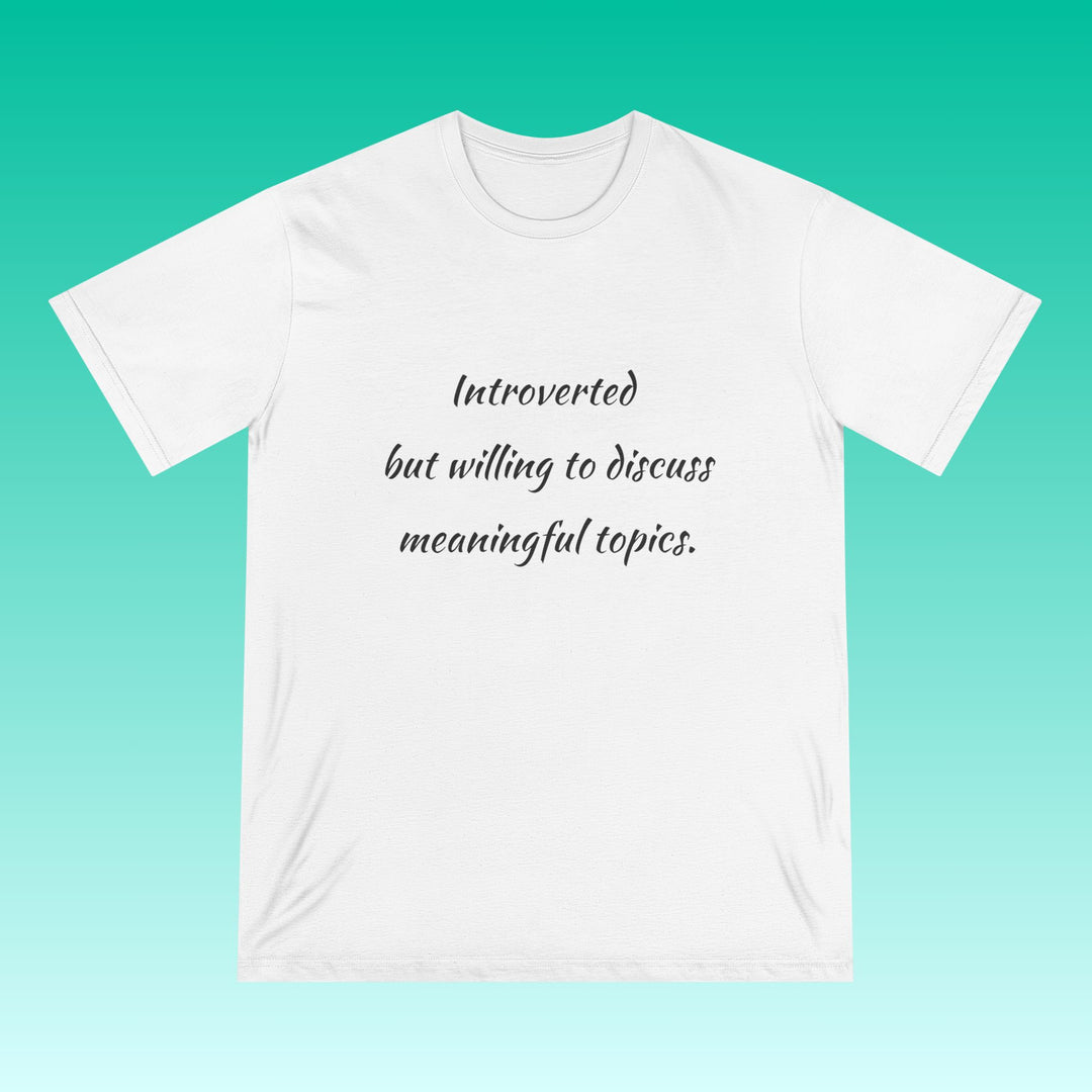 INTROVERT - MEANINGFUL • MEN/UNISEX ORGANIC Cotton T-SHIRT
