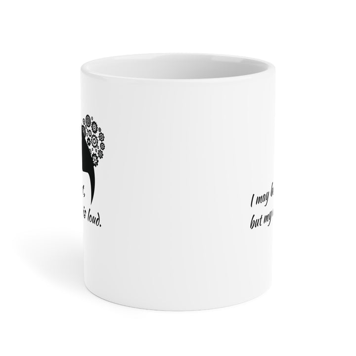 Quiet - Loud Mind • Ceramic Mug