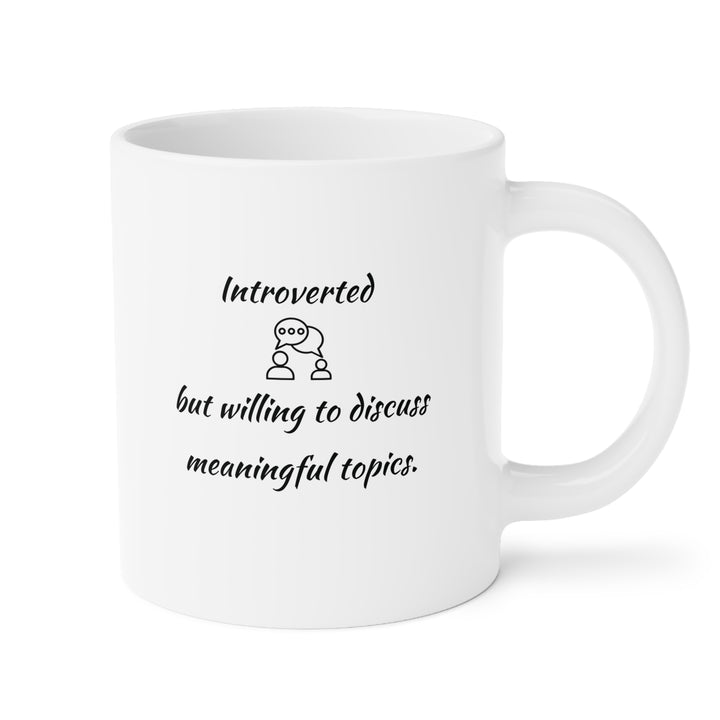 Introvert - Meaningful • Ceramic Mug