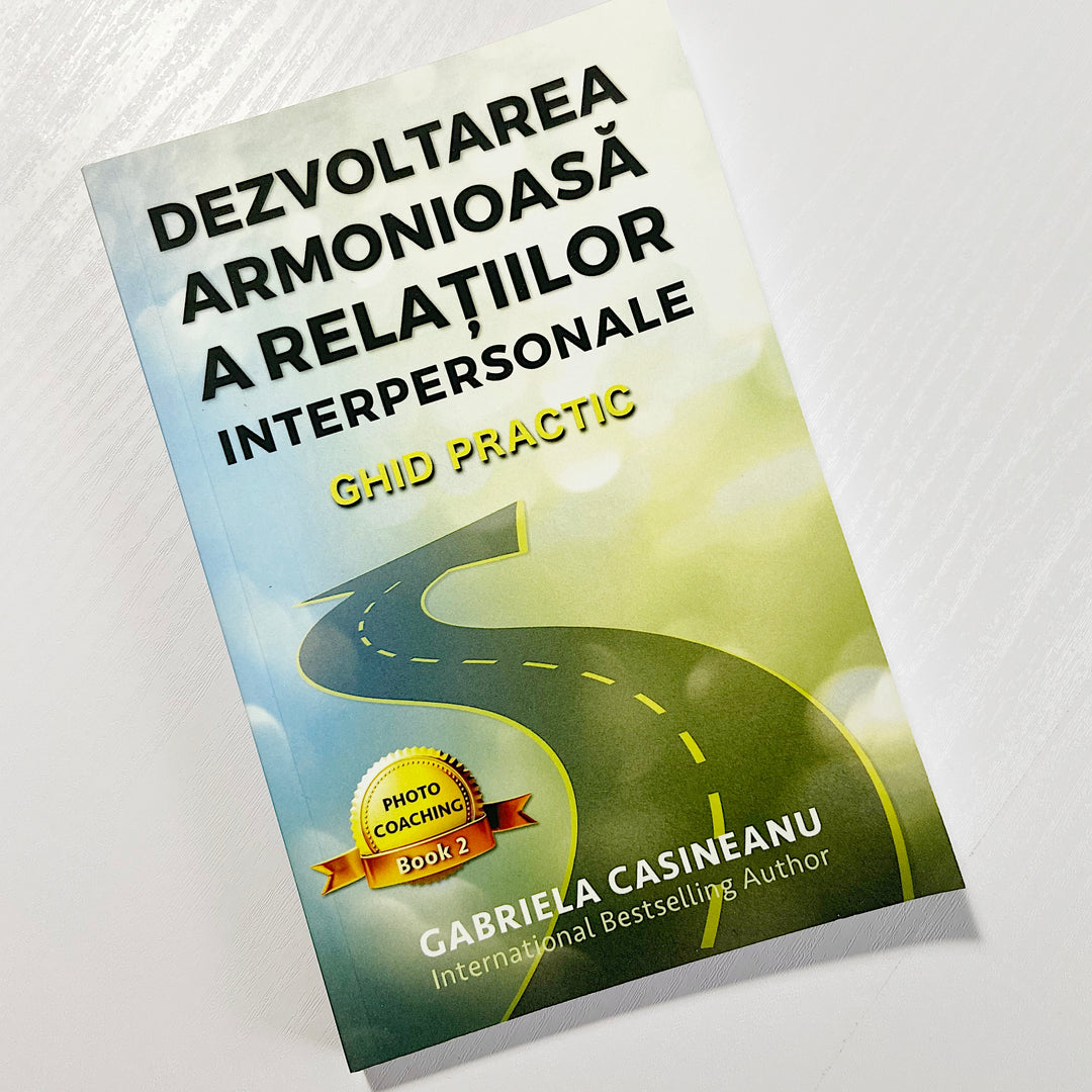 Dezvoltarea armonioasă a relațiilor interpersonale: Ghid practic