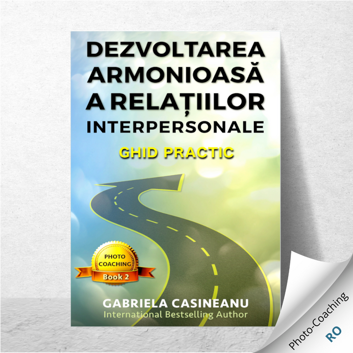 Dezvoltarea armonioasă a relațiilor interpersonale: Ghid practic